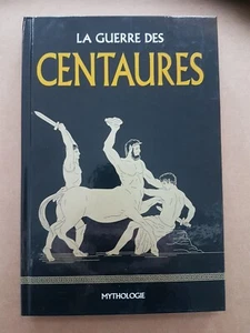 LIVRE LA GUERRE DES CENTAURES BIBLIOTHÈQUE DE MYTHOLOGIE cosmogonie - Picture 1 of 9