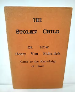 Stolen Child or How Henry Von Eichenfels Came to Knowledge of God RARE Booklet - Imagen 1 de 8