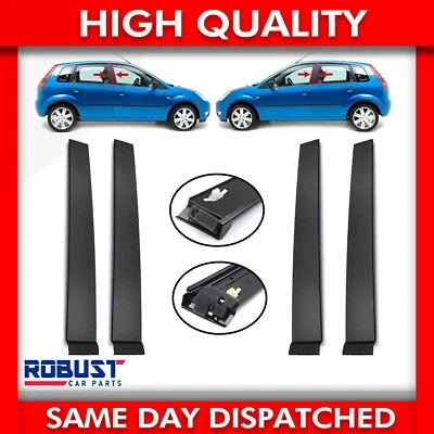 4X DOOR PILLAR MOULDING TRIM SET FOR FORD FIESTA V MK5  4/5 DOORS (2001-2008) - Image 1 of 4