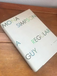 A REGULAR GUY by Mona Simpson Alfred A. Knopf 1996 1st Edition Hardcover w DJ - Foto 1 di 8