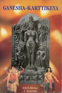 Ganesha-Karttikeya, by Ashish Khokar and S. Saraswati - paperback