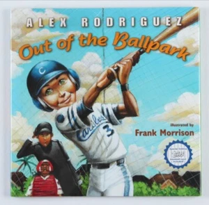 Alex Rodriguez Signed "Out of the Ballpark" Children's Hardcover Book (JSA COA) - Picture 1 of 13