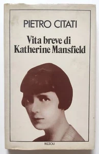 Vita Breve Di Katherine Mansfield Pietro Citati Rizzoli Prima Ediz. 1980 (L31) - Picture 1 of 4