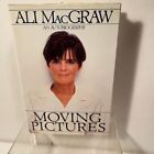 Ali MacGraw SIGNED / Dedicated MOVING PICTURES 1991 Autobiography 1st Hardcover