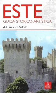 Este guida storico- artistica . Francesco Selmin. Cierre edizioni , 2006 - Nuovo - Imagen 1 de 1