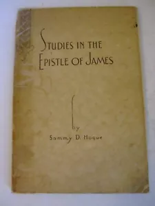 1931 Studies in the Epistle of James by Sammy Hogue. Presbyterian. SCARCE - Imagen 1 de 5