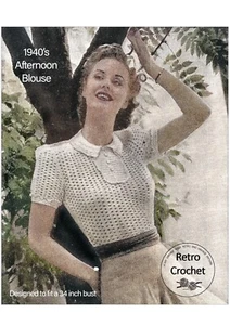 1940s Wartime Blouse Vintage Crochet Pattern - Bust 34 - Picture 1 of 2