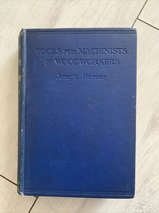 Vintage seltene Buchwerkzeuge für Maschinisten & Holzarbeiter von 1906 von Joseph Horner - Bild 1 von 9