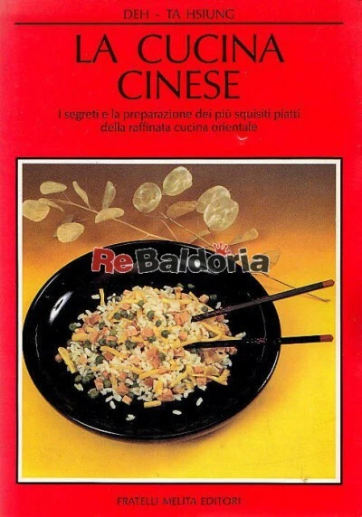 La cucina cinese Fratelli Melita Hsiung Deh-Ta Gastronomia - Cucina  - Immagine 1 di 1