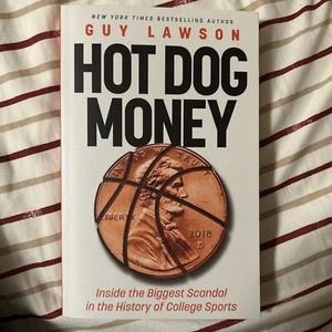 Hot Dog Money : Inside the Biggest Scandal in the History of College Sports... - Bild 1 von 2