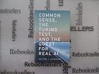 Common Sense The Turing Test And The Quest For Real Ai