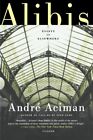 ALIBIS: ESSAYS ON ELSEWHERE By Andre Aciman **Mint Condition**