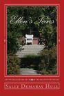 Ellen's Tears: Companion Book Of Ellen's China (Volume 1) By Sally Ann Hull New