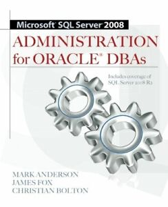 Microsoft Sql Server 2008 Administration for Orac... by Anderson, Mark Paperback