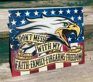 Don't Mess With My Faith Family Firearms Freedom METAL SIGN patriotic eagle USA - Picture 1 of 7