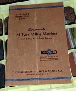 CINCINNATI MILLING MACHINE OPERATORS INSTRUCTION BOOK MANUAL M-TYPE 3 WAY S-337 - Picture 1 of 1
