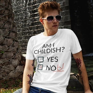 AM I CHILDISH  MALE ADULTS WHITE T SHIRT | NOVELTY | GIFT | BIRTHDAY | FUNNY - Picture 1 of 1