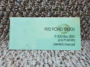 1972 FORD TRUCK 100 thru 350 P & M Series OWNER'S MANUAL - Picture 1 of 2