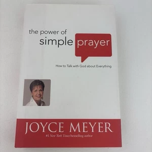 The Power of Simple Prayer: How to Talk 9780446531962 Joyce Meyer Hardcover - Picture 1 of 8