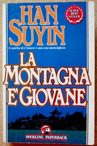 LIBRO Romanzo LA MONTAGNA E' GIOVANE Han Suyin 1990 Sperling Paperback tascabile - Picture 1 of 3
