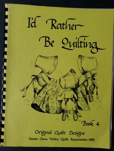 I'd Rather Be Quilting Book 4 Original 49 Applique & Pieced Designs - Picture 1 of 7