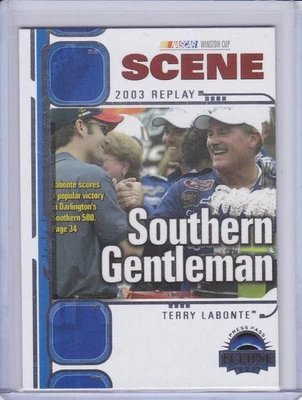 Terry Labonte 2003 Replay: Southern Gentleman 2004 Press Pass Eclipse card 72 - Image 1 of 2