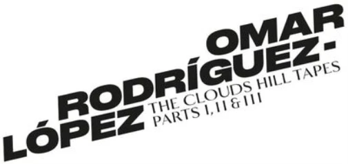 Omar Rodríguez-López The Clouds Hill Tapes Pts. I, II and III (Vinyl) - Bild 1 von 1