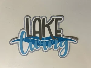 Lake living Scrapbook Title Handmade Paper Pieced Die Cut - Picture 1 of 3