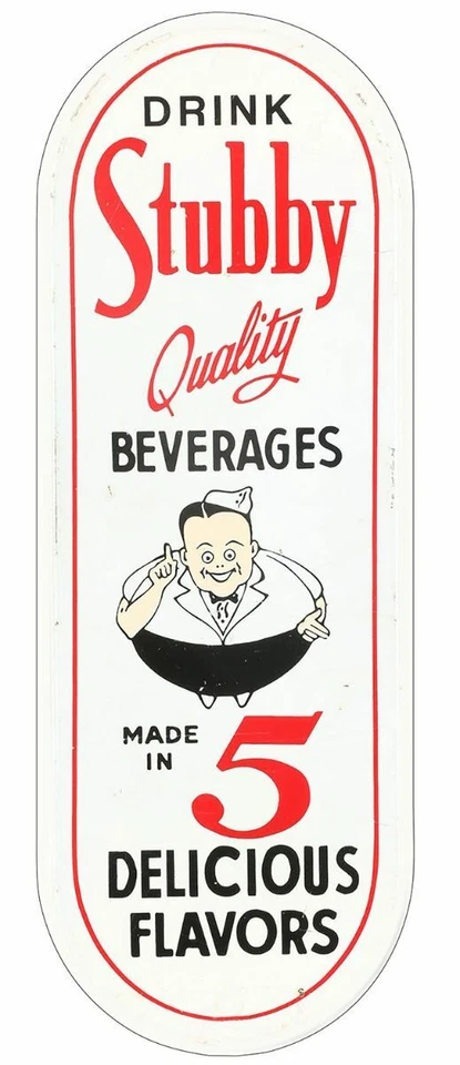 DRINK STUBBY QUALITY BEVERAGES 20" HEAVY DUTY USA MADE METAL ADVERTISING SIGN - Image 1 of 1