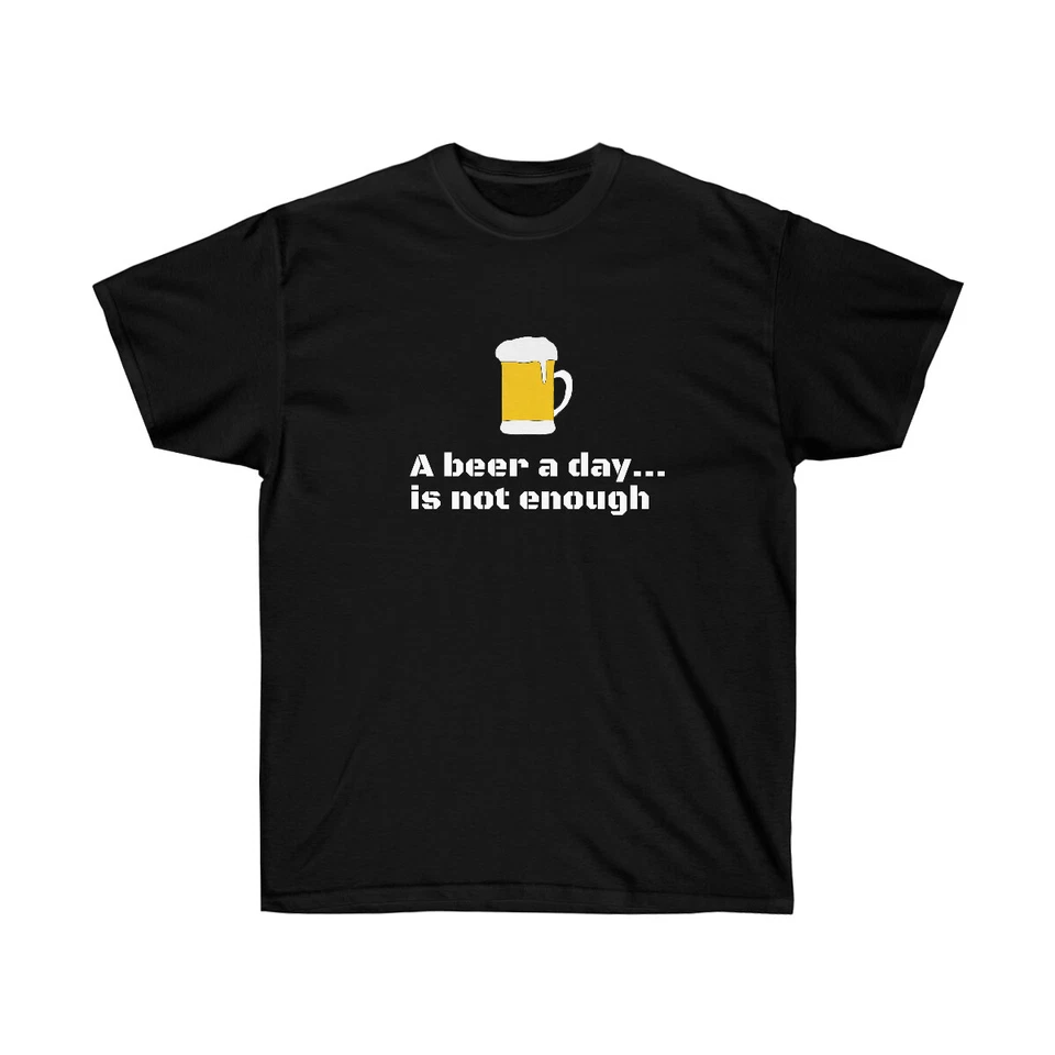 Ultra Cotton T-Shirt - One Beer is not Enough - Image 1 of 1