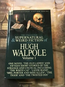 The Collected Supernatural and Weird Fiction of Hugh Walpole Volume 1 PB Book - Imagen 1 de 2
