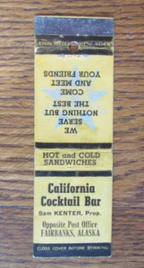 FAIRBANKS, ALASKA STREICHHOLZSCHACHTELHÜLLE: CALIFORNIA COCKTAIL BAR LEERES STREICHHOLZSCHACHTEL -A - Bild 1 von 1