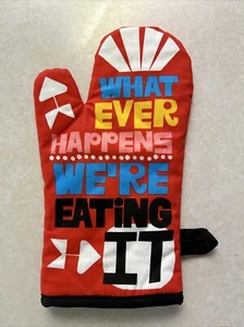 Blue Q Oven Mitt What Ever Happens We’re Eating IT! Quilted 100%cotton NEW - Picture 1 of 7