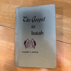 The Gospel in Isaiah Gilbert L. Guffin 1968 - Picture 1 of 3