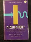 Piezoelectricity 1964 Illustrated Hardcover By Walter Guyton Cady  Volume 2