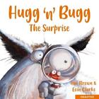 Ian Brown Hugg 'n' Bugg: The Surprise (Tapa blanda) Hugg 'n' Bugg
