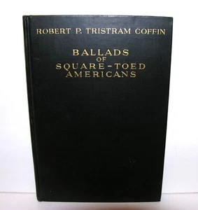 Balladen von Square-Toed Amerikanern, Robert P. Tristram Sarg, 1933 signiert 1. Auflage✍ - Bild 1 von 7