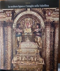 La scultura lignea e l'intaglio nella Valcellina. Ediz. illustrata - Foto 1 di 9