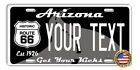 ARIZONA Historic NEW Route 66 License Plate ANY TEXT YOUR TEXT Custom Car AZ