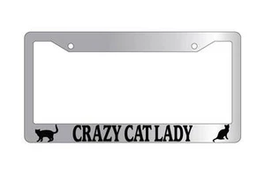 Chrome License Plate Frame CRAZY CAT LADY Auto Accessory 227 - Picture 1 of 1