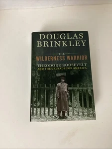 The Wilderness Warrior: Theodore Roosevelt - Douglas Brinkley Hardcover mit Jacke - Bild 1 von 12