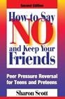 Sharon Scott How To Say No And Keep Your Friends (Paperback)