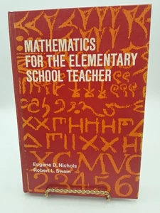 Mathematics for the Elementary School Teacher ~ Nichols/Swain ~ 1971 HC - Imagen 1 de 17