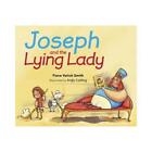 Joseph And The Lying Lady By Fiona Veitch Smith (Author), Andy Catling (Artist)