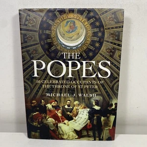 The Popes: 50 Celebrated Occupants of the Throne of St. Peter by Michael J Walsh - Picture 1 of 12