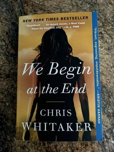 We Begin at the End - By Whitaker, Chris - Trade Paperback - Very Gently Read - Picture 1 of 2