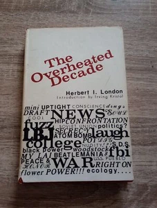 The Overheated Decade Herbert London HC - Picture 1 of 13