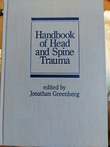 HANDBOOK OF HEAD AND SPINE TRAUMA (NEUROLOGICAL DISEASE By Jonathan Greenberg - Picture 1 of 4