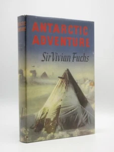 Antarctic Adventure SIR VIVIAN FUCHS 1959 1st Edition Antarctica VG+/VG+ - Picture 1 of 10