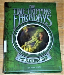 The Time-Tripping Faradays Ser.: The Alchemist War by John Seven HDCVR VGC - Picture 1 of 3